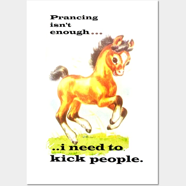 Prancing isn't enough !! Wall Art by Stubbs Letterpress